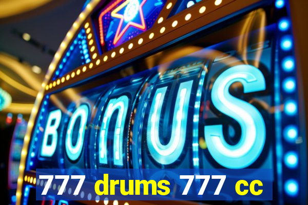 777 drums 777 cc